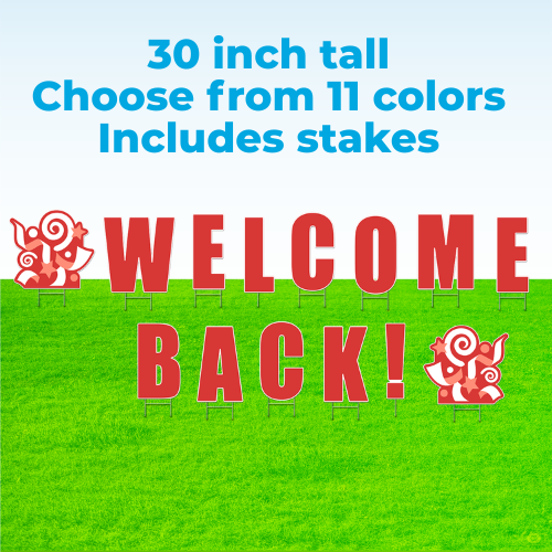 Welcome Back! Lawn Letter Package- 30 inches High