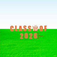 Class of 2026! Lawn Letter Package- 14 inch, 22 inch, or 30 inch High